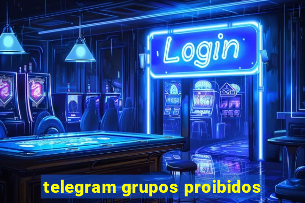 telegram grupos proibidos